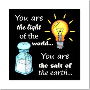 You are the light of the world, you are the salt of the earth Posters and Art